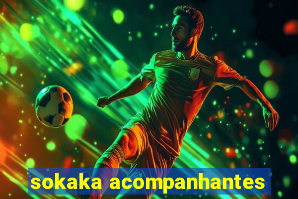 sokaka acompanhantes